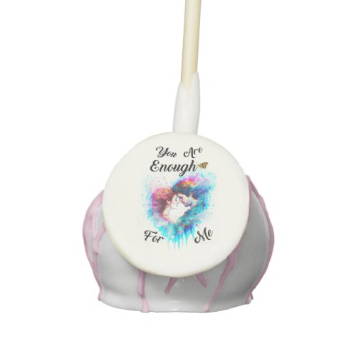 You Are Enough For Me Bestie Couple Love Valentine Cake Pops