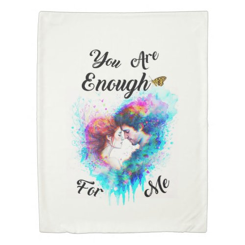 You Are Enough For Me Bestie Couple Love Valentine Duvet Cover