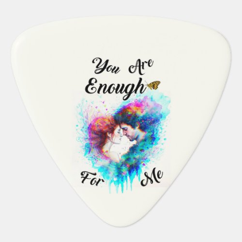 You Are Enough For Me Bestie Couple Love Valentine Guitar Pick