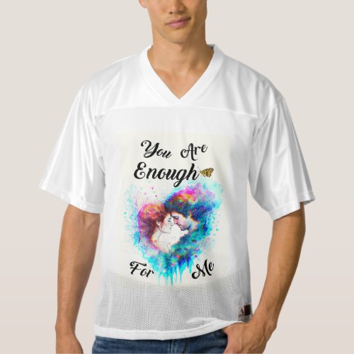 You Are Enough For Me Bestie Couple Love Valentine Mens Football Jersey