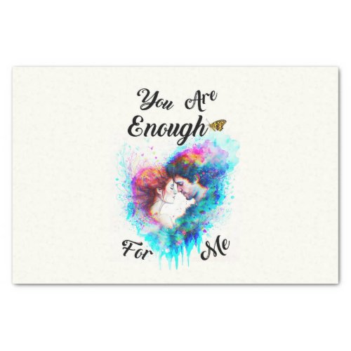 You Are Enough For Me Bestie Couple Love Valentine Tissue Paper