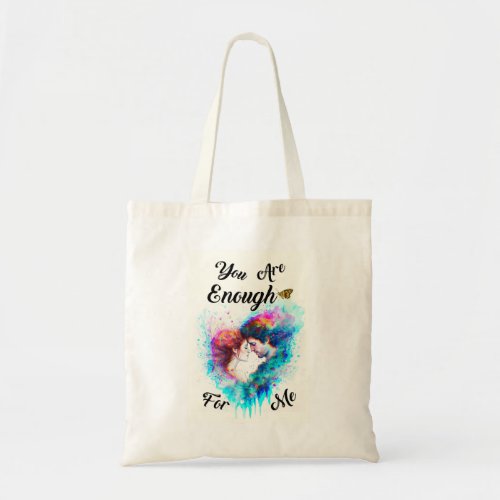 You Are Enough For Me Bestie Couple Love Valentine Tote Bag