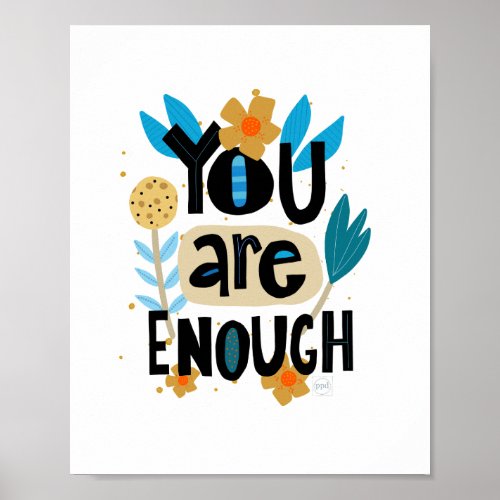 You Are Enough Hand Lettered Inspirational Quote Poster