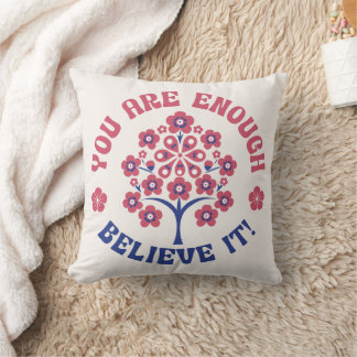 You Are Enough Inspirational Pillow