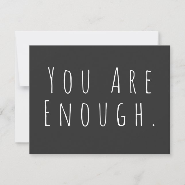 You Are Enough Inspirational Quote Black White Card (Front)