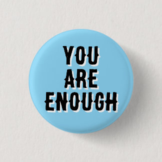 You Are Enough – Inspirational Quote blue Button