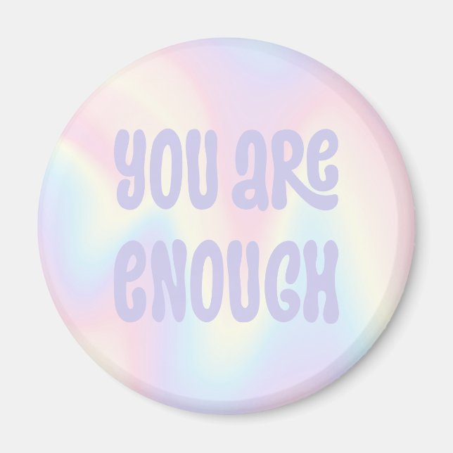 You are enough inspirational soft pastel rainbow magnet (Front)