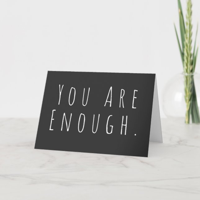 YOU ARE ENOUGH | Inspirational Word Art Graphic Card (Front)
