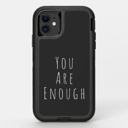 YOU ARE ENOUGH  Inspirational Word Art Graphic OtterBox Defender iPhone 11 Case