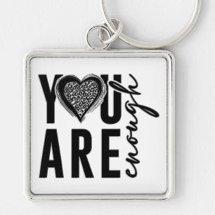 You Are Enough Keychain