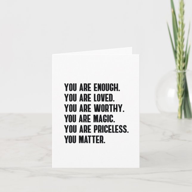 You are Enough Loved Worthy Magic Priceless Card (Front)