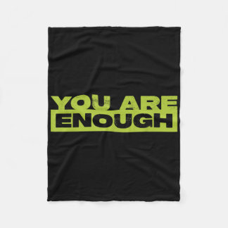 You Are Enough Mental Health Awareness  Fleece Blanket