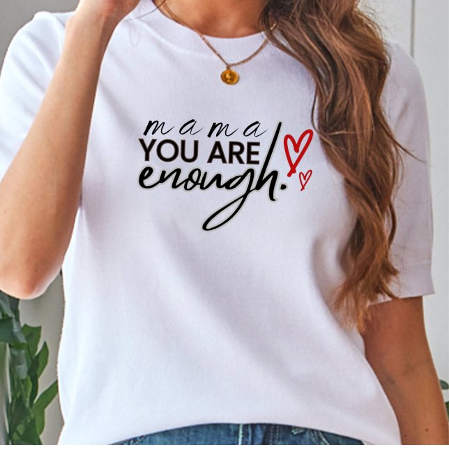 You are enough Mom Scripted Women's Basic T-Shirt (Creator Uploaded)
