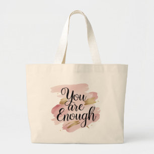 You Are Enough Motivational Quote Large Tote Bag