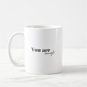 You are enough mug