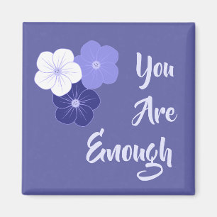 "You Are Enough" Purple Flowers Magnet