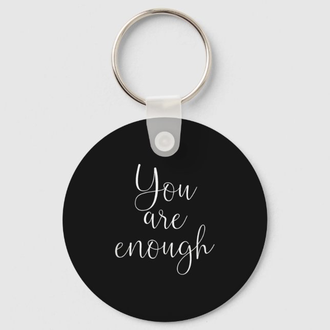 You Are Enough Quote Motivational Saying Sitivity  Keychain (Front)