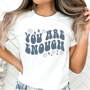 You Are Enough Retro Positivity T-Shirt