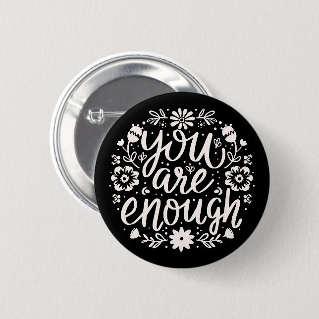 You are enough self love affirmation reminder button (Front & Back)
