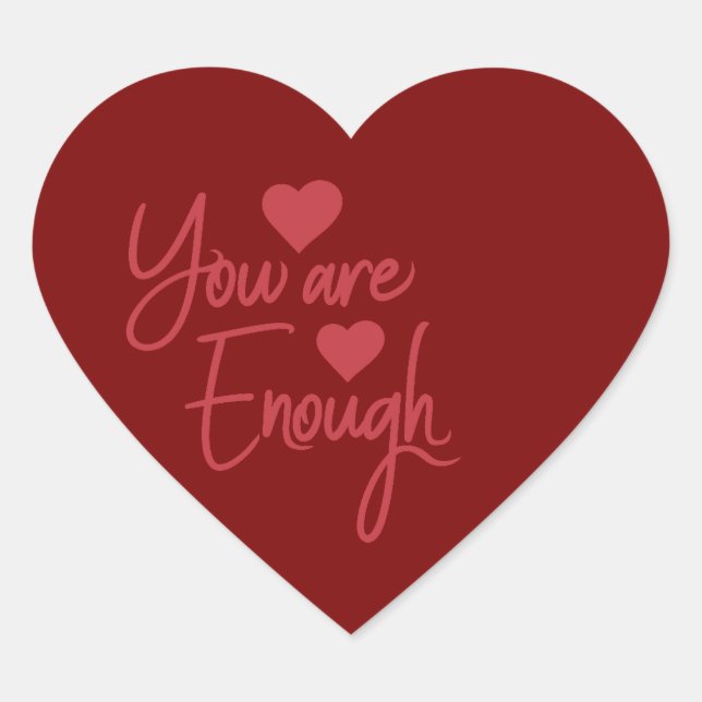 You Are Enough Self Love Motivational Quote Logo Heart Sticker (Front)