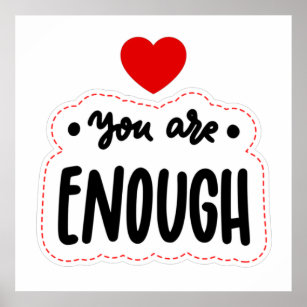 YOU ARE ENOUGH SELF LOVE   POSTER