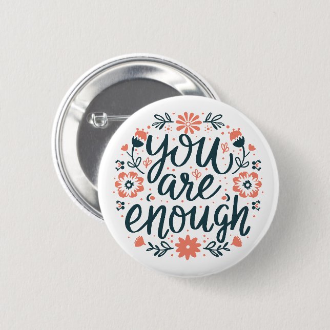 You are enough self love quotes cute girly floral button (Front & Back)