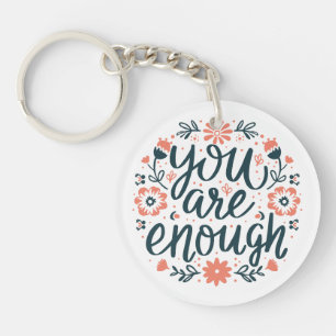 You are enough self love quotes cute girly floral keychain