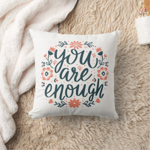 You are enough self love quotes cute girly floral throw pillow