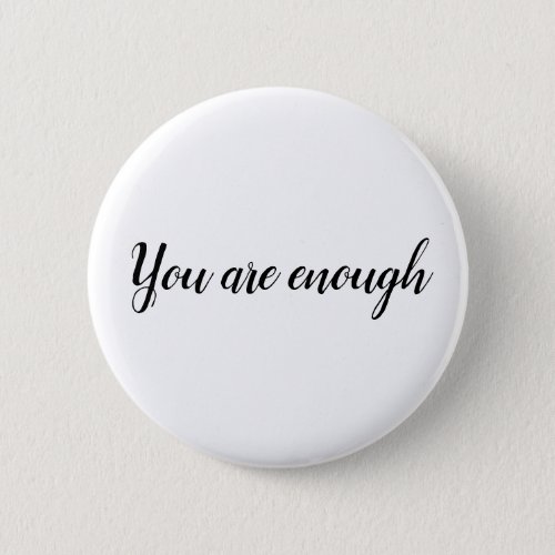 You Are Enough Simple Quote Button