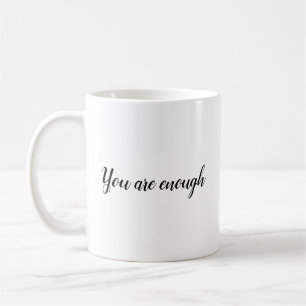 You Are Enough Simple Quote Coffee Mug