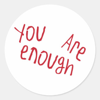 You Are Enough Sticker 