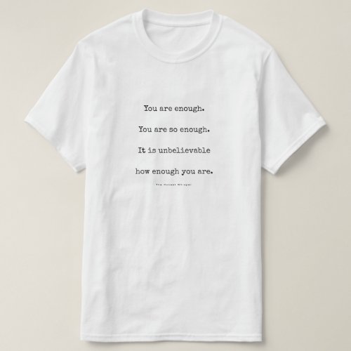 You are enough T_Shirt