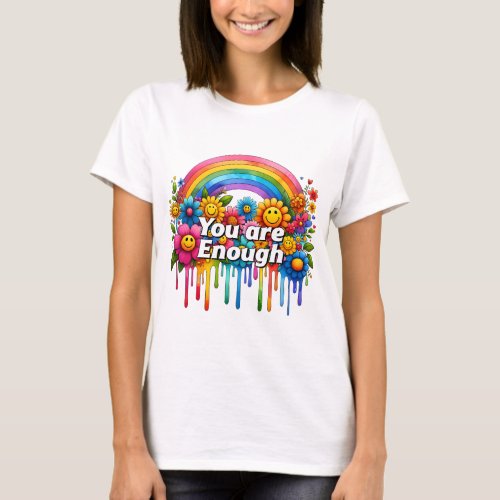 You are enough  T_Shirt
