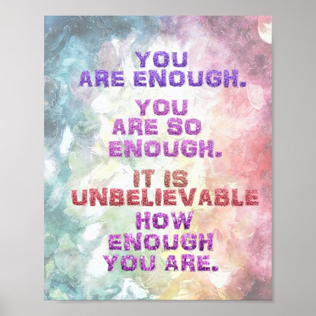 You Are Enough Unbelievable How Enough Inspiration Poster (Front)