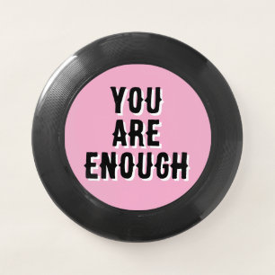 You are enough, Wham-O Ultimate Frisbee Flying