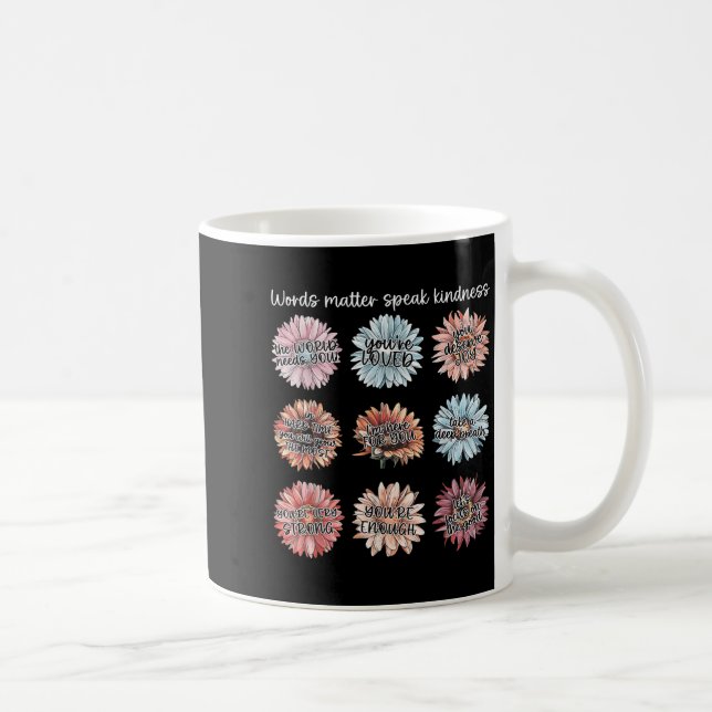 You Are Enough Words Speak Kindness Sitive Daisy  Coffee Mug (Right)