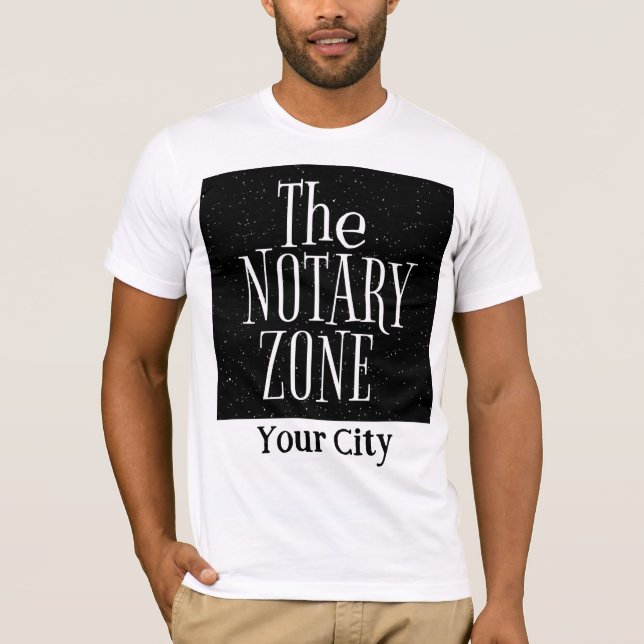 You Are Entering The Notary Zone Customized City T-Shirt (Front)