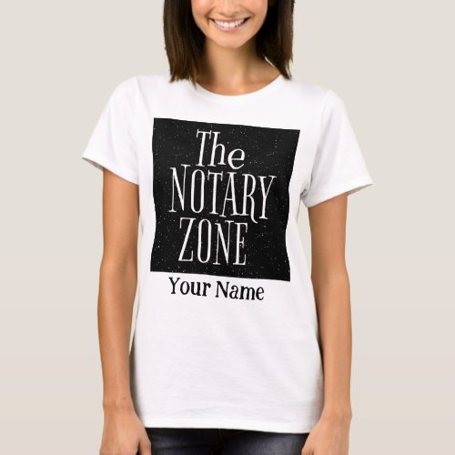 You Are Entering The Notary Zone Customized Name T-Shirt