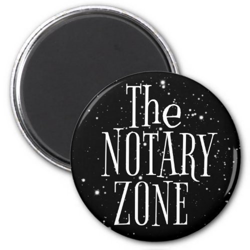 You Are Entering The Notary Zone Magnet