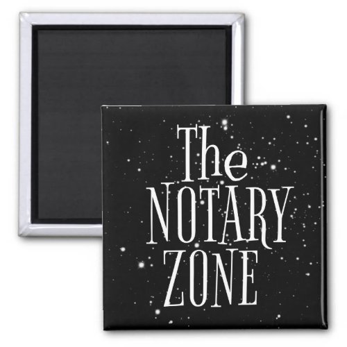 You Are Entering The Notary Zone Magnet