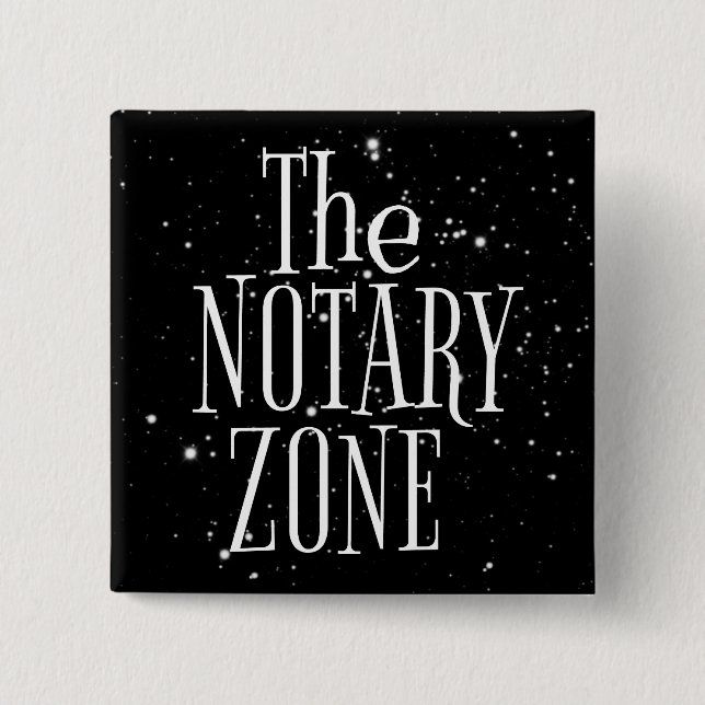 You Are Entering The Notary Zone Pinback Button (Front)