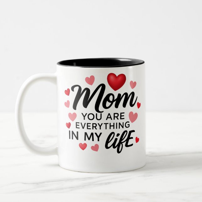 you are everything mom Two-Tone coffee mug (Left)