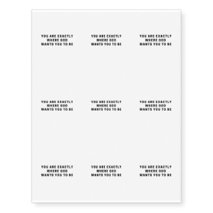 You are exactly where god wants you to be Bible Temporary Tattoos