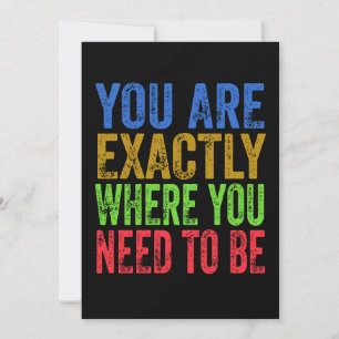 You are Exactly Where You Need to Be Quote Invitation