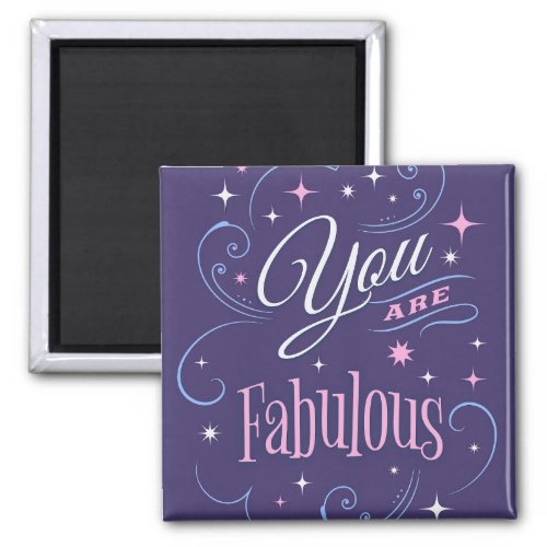 You Are Fabulous Magnet