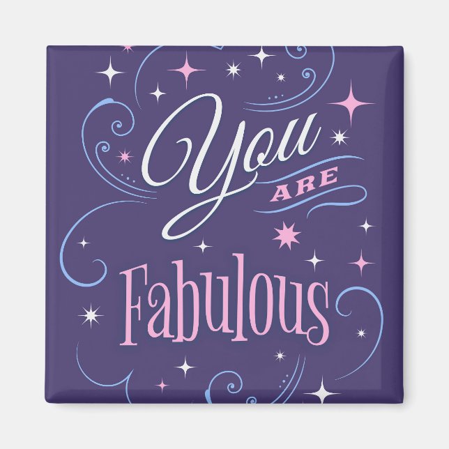 You Are Fabulous Magnet (Front)