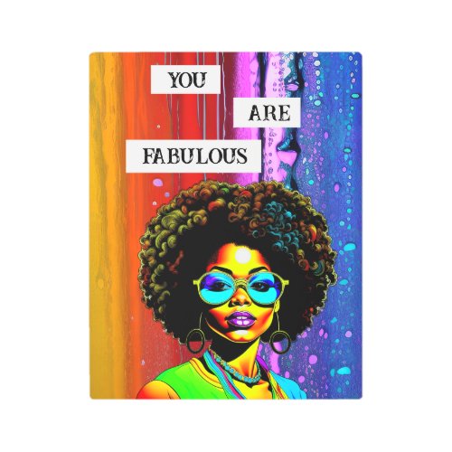 You Are Fabulous  Woman of Color Colorful Metal Print