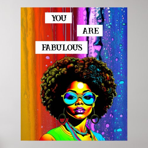 You Are Fabulous  Woman of Color Colorful Poster