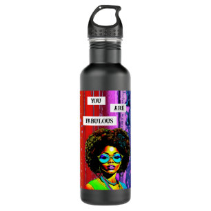 You Are Fabulous Woman of Color Stainless Steel Water Bottle