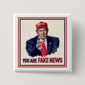 "You Are Fake News" Button